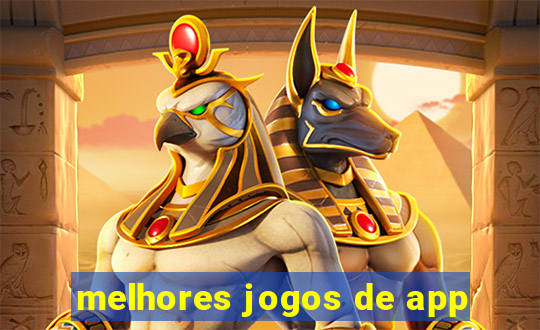 melhores jogos de app