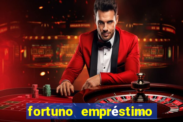 fortuno empréstimo e confiável