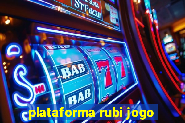 plataforma rubi jogo