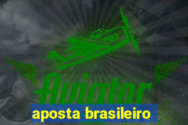 aposta brasileiro