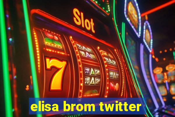 elisa brom twitter