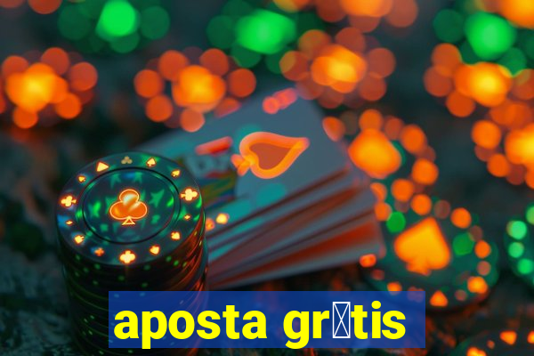 aposta gr谩tis