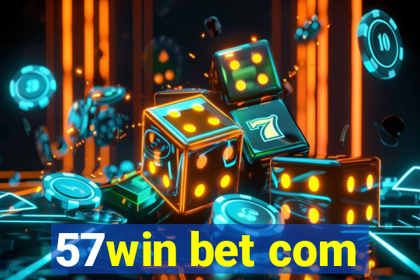 57win bet com