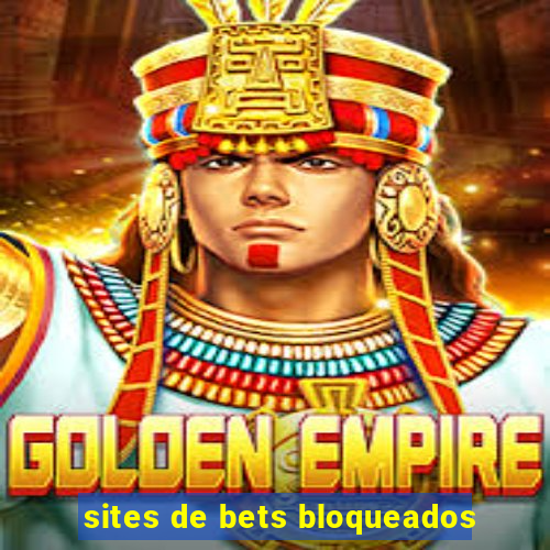 sites de bets bloqueados