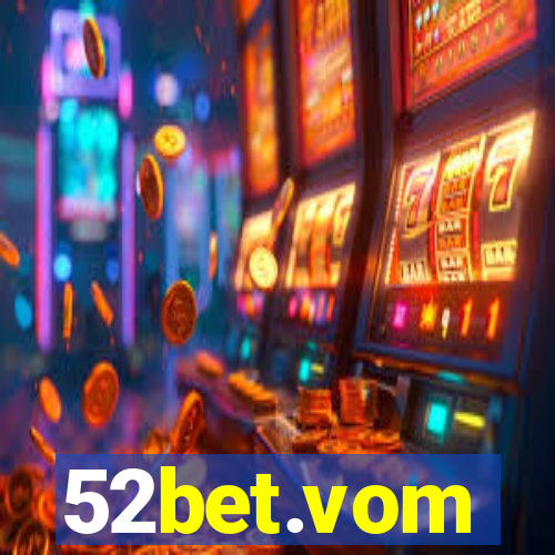 52bet.vom