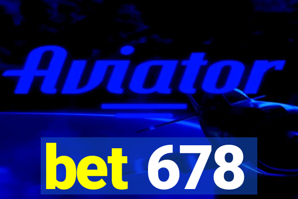 bet 678