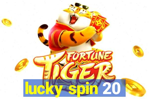 lucky spin 20