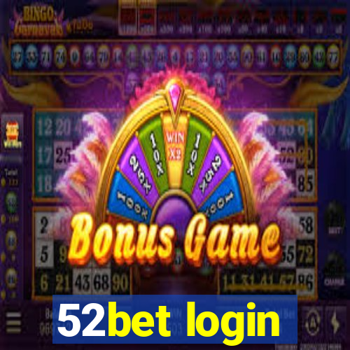 52bet login