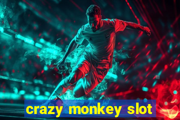 crazy monkey slot