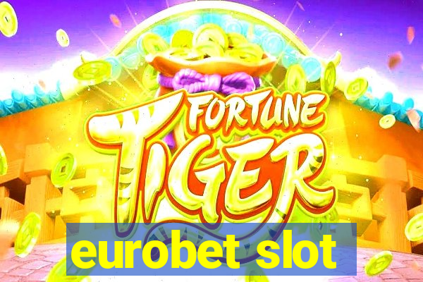 eurobet slot