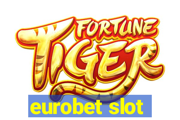 eurobet slot