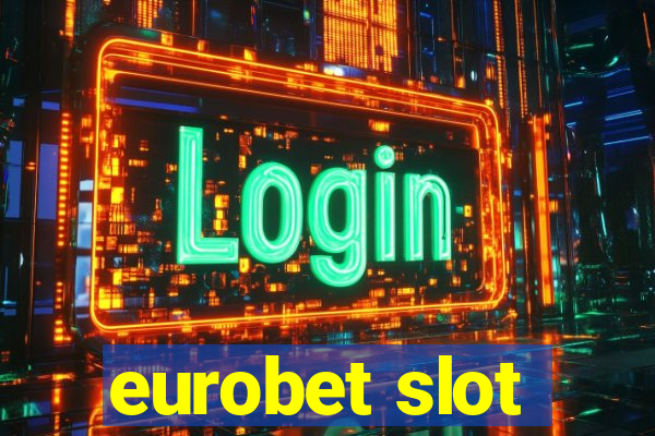 eurobet slot