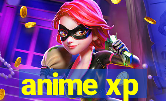 anime xp