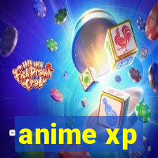 anime xp