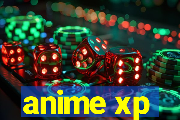 anime xp