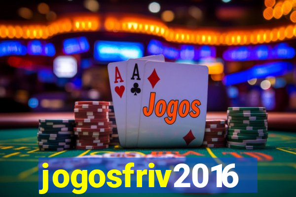 jogosfriv2016