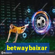 betwaybaixar