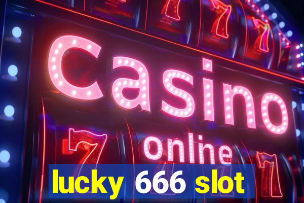 lucky 666 slot