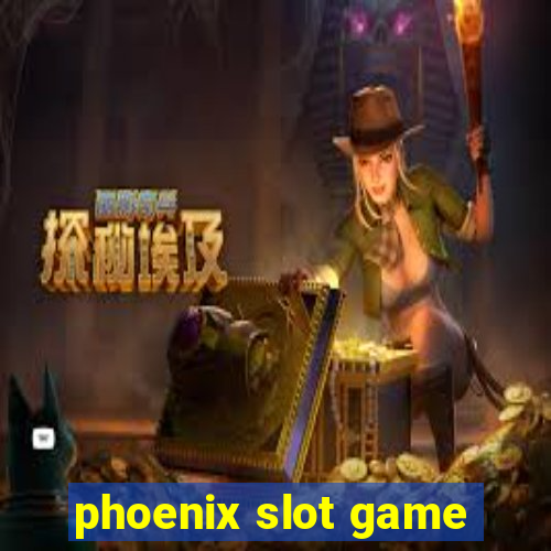 phoenix slot game