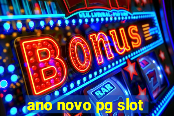 ano novo pg slot