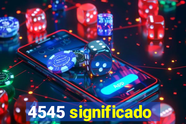 4545 significado