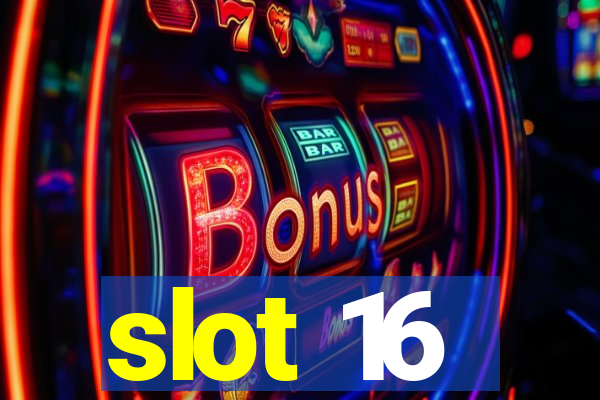 slot 16