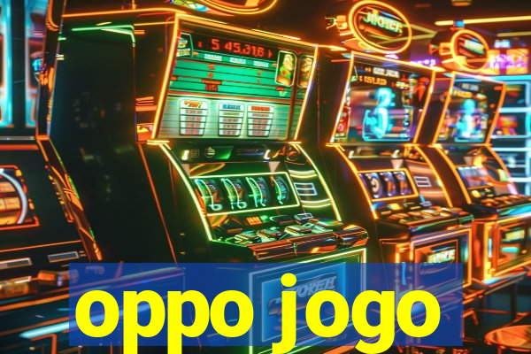 oppo jogo