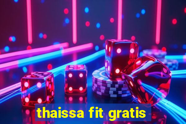 thaissa fit gratis