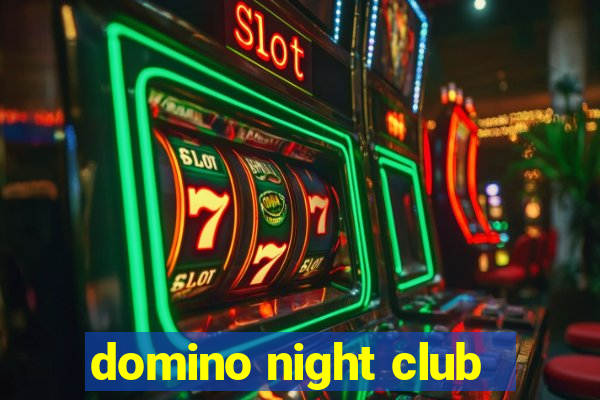 domino night club