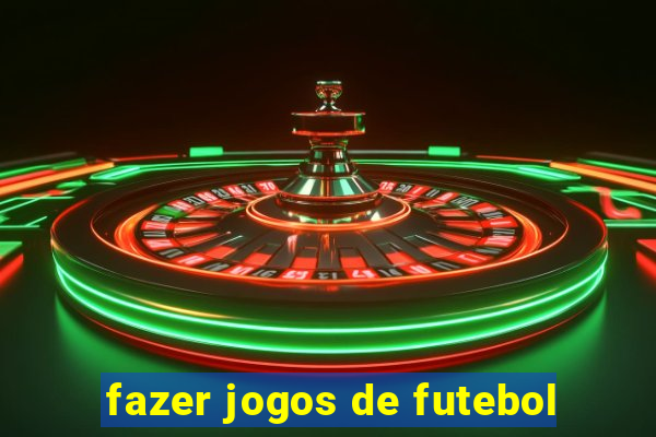 fazer jogos de futebol