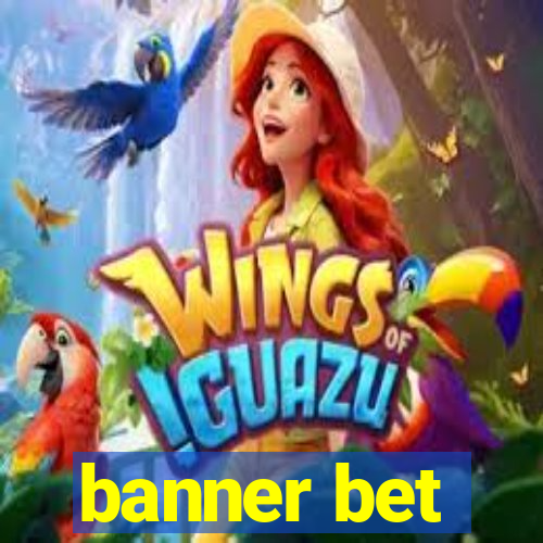 banner bet