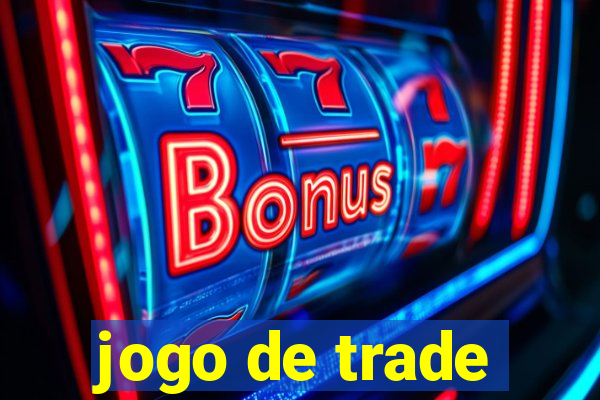 jogo de trade