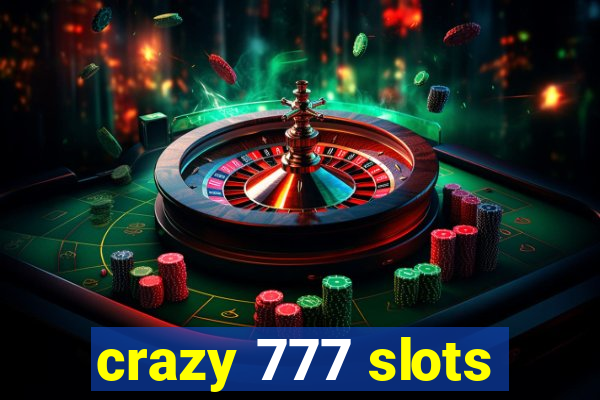 crazy 777 slots