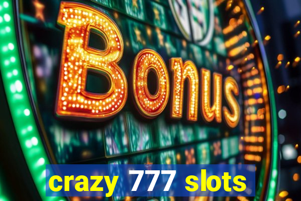 crazy 777 slots