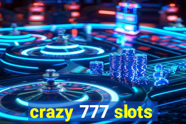 crazy 777 slots