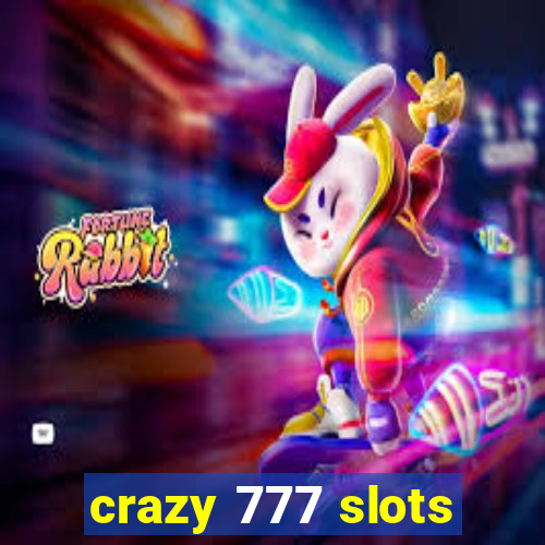 crazy 777 slots