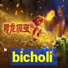 bicholi