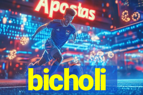 bicholi