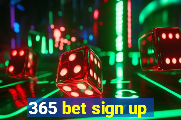 365 bet sign up