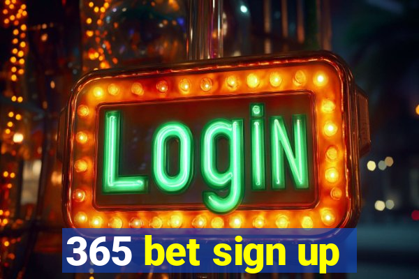 365 bet sign up