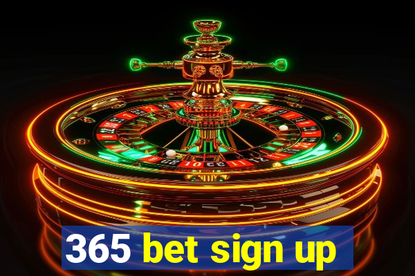 365 bet sign up