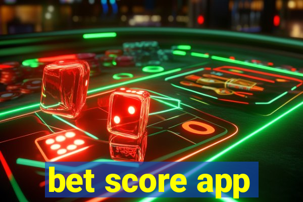 bet score app