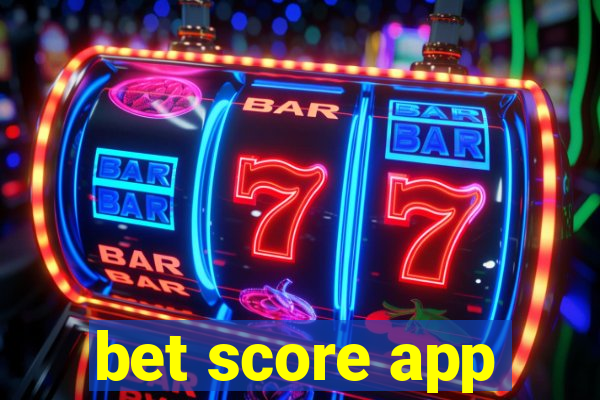 bet score app