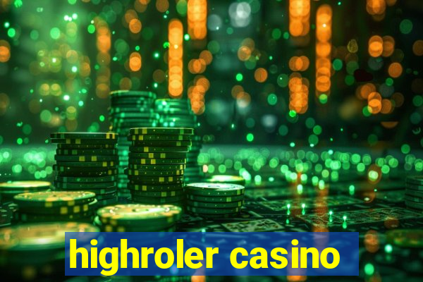 highroler casino