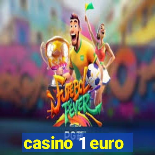 casino 1 euro