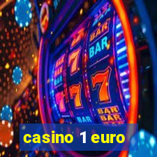 casino 1 euro