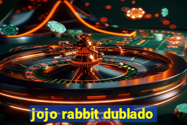 jojo rabbit dublado