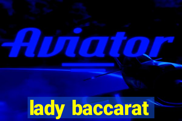 lady baccarat