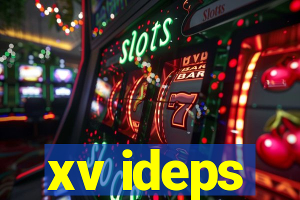 xv ideps