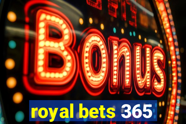 royal bets 365